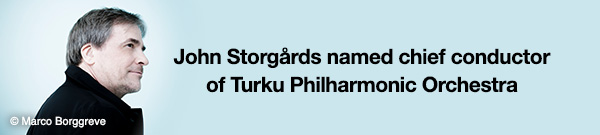 John Storg&aring;rds named chief conductor of Turku Philharmonic Orchestra