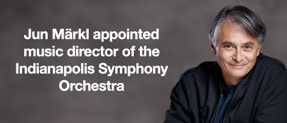 Jun M&auml;rkl appointed music director of the Indianapolis Symphony Orchestra