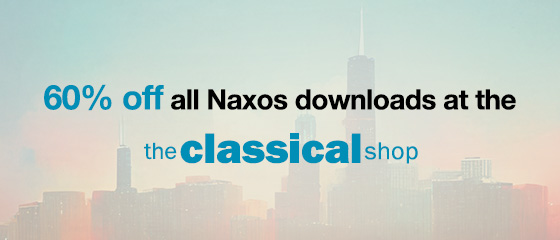 60% off all Naxos downloads at the classical shop