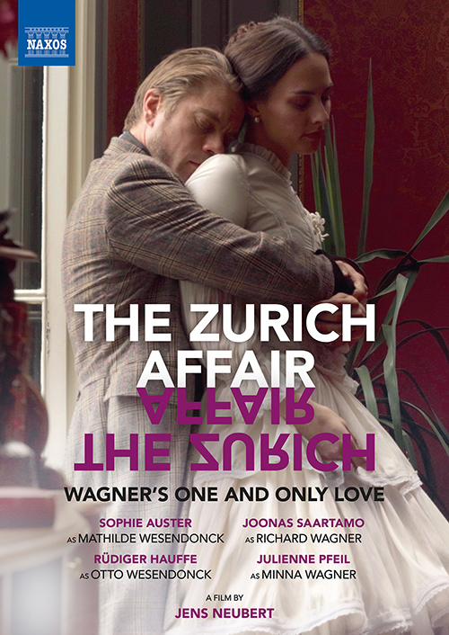 THE ZURICH AFFAIR – Wagner’s One and Only Love (Film, 2021)