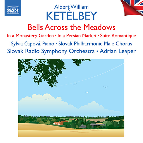 KETÈLBEY, A.W.: Bells Across the Meadows • In a Monastery Garden • In a Persian Market