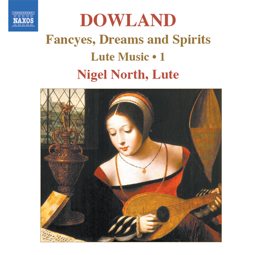 Dowland, J.: Lute Music, Vol. 1 – Fancyes, Dreams and Spirits