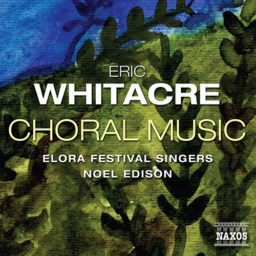 WHITACRE, E.: Choral Music