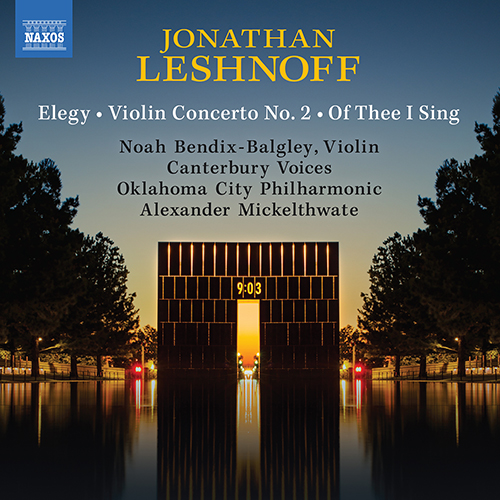 LESHNOFF, J.: Elegy / Violin Concerto No. 2 / Of Thee I Sing (Bendix-Balgley, Canterbury Voices, Oklahoma City Philharmonic, Mickelthwate)