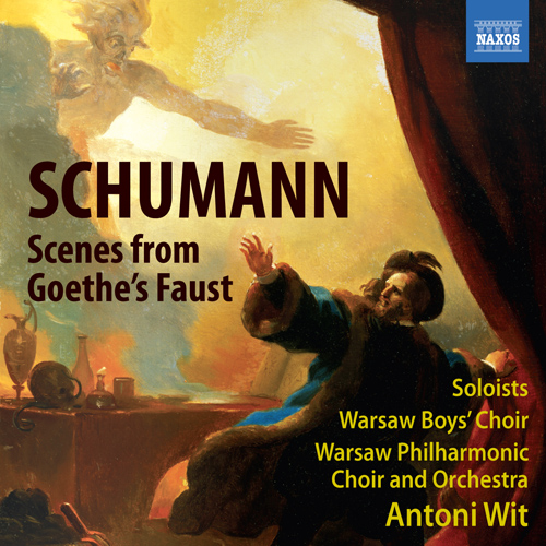 Schumann: Scenes from Goethe’s Faust