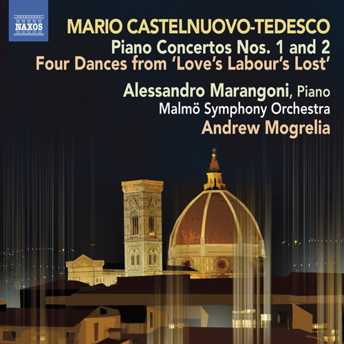 CASTELNUOVO-TEDESCO, M.: Piano Concertos Nos. 1 and 2 • 4 Dances for Love’s Labour’s Lost