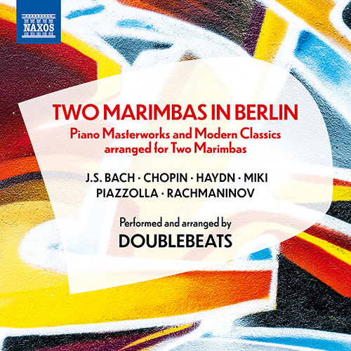 TWO MARIMBAS IN BERLIN – Piano Masterworks and Modern Classics arranged for Two Marimbas (DoubleBeats)