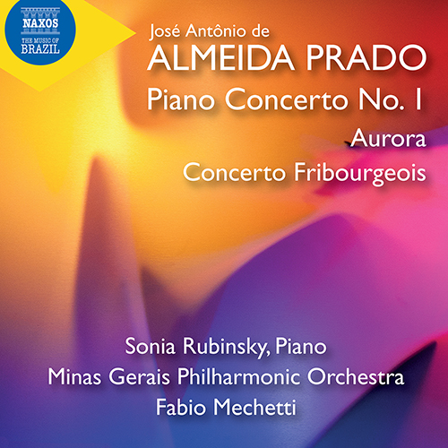 PRADO, J.A.R. de A: Piano Concerto No. 1 / Aurora / Concerto Fribourgeois