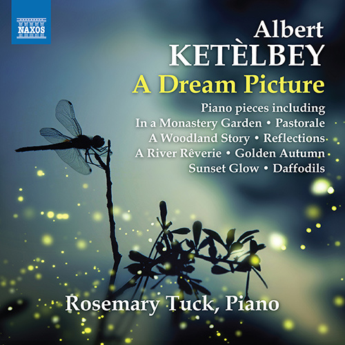 KETÈLBEY, A.: Piano Music (A Dream Picture)