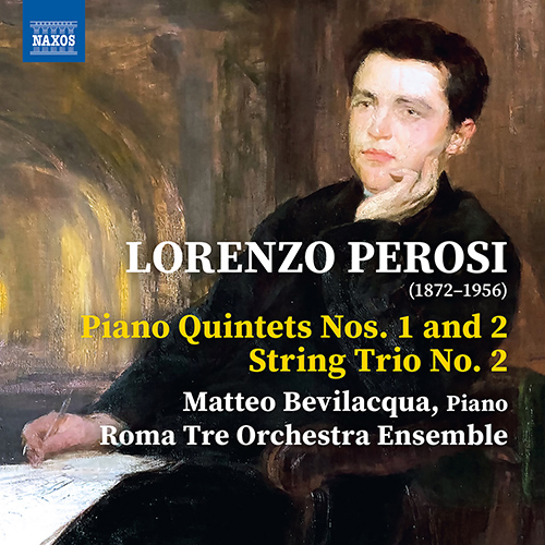 PEROSI, L.: Piano Quintets Nos. 1–2 • String Trio No. 2 in A Minor