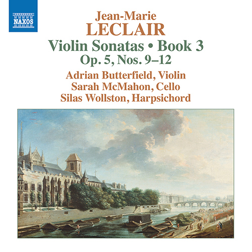 LECLAIR, J.-M.: Violin Sonatas, Book 3 – Op. 5, Nos. 9-12 (Pub. 1734)
