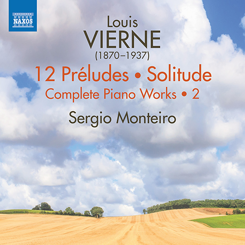 VIERNE, L.: Complete Piano Works, Vol. 2 – 12 Préludes • Solitude • Ainsi parlait Zarathoustra