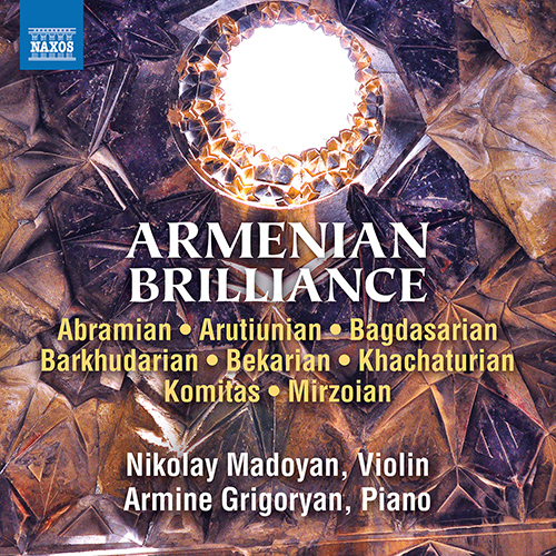 Armenian Brilliance – ARUTIUNIAN, A. • KOMITAS • KHACHATURIAN, A.I.