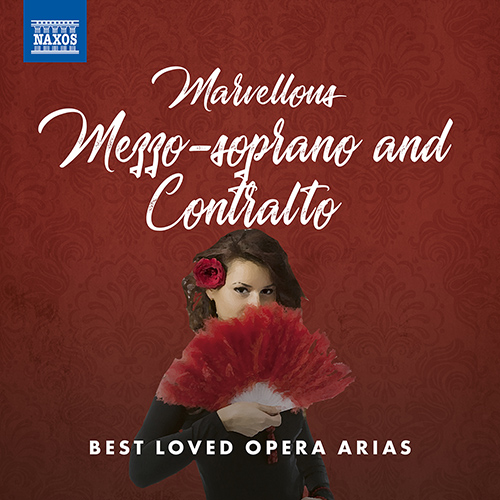 MARVELLOUS MEZZO-SOPRANO AND CONTRALTO – Best Loved Opera Arias
