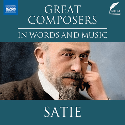 CADDY, D.: Great Composers in Words and Music – Erik Satie