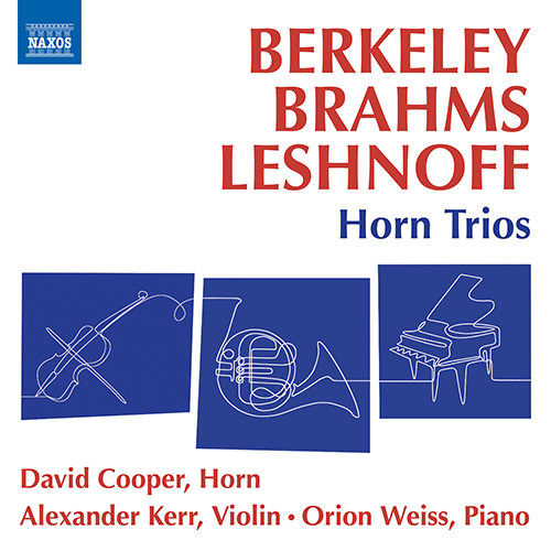 BERKELEY, L.: Horn Trio, Op. 44 • BRAHMS, J.: Horn Trio, Op. 40 • LESHNOFF, J.: Trio for Horn, Violin and Piano