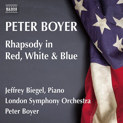 BOYER, P.: Rhapsody in Red, White and Blue (Biegel, London Symphony, Boyer)