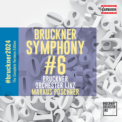 BRUCKNER, A.: Symphony No. 6 (1881 version, ed. R. Haas) (Complete Symphony Versions Edition, Vol. 1) (Bruckner Orchester Linz, M. Poschner)
