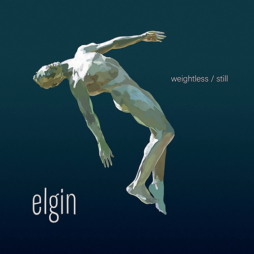 Weightless / Still (Elgin)