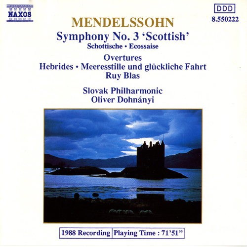 MENDELSSOHN: Symphony No. 3, ‘Scottish’ • The Hebrides • Meeresstille und glückliche Fahrt