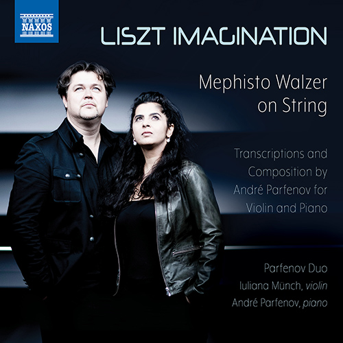 LISZT, F.: Mephisto Waltzes • Bagatelle ohne Tonart (arr. A. Parfenov for violin and piano) (Liszt Imagination)