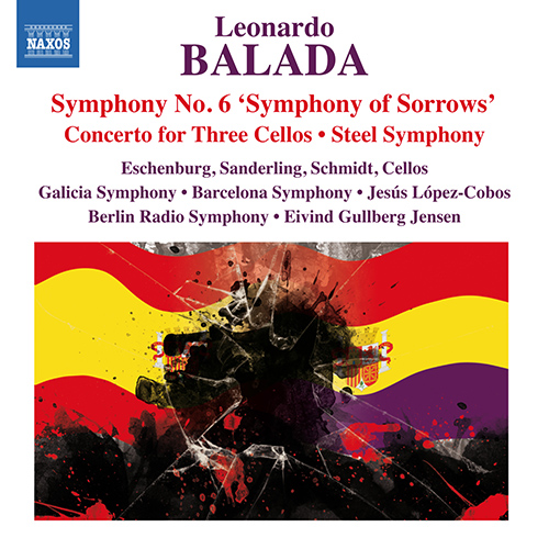 BALADA, L.: Symphony No. 6 • Concerto for Three Cellos and Orchestra • Steel Symphony