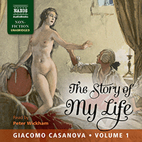 CASANOVA, G.: Story of My Life (The), Vol. 1 (Unabridged)