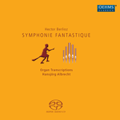BERLIOZ, H.: Symphonie fantastique (The Art of Organ Transcription, Vol. 10)