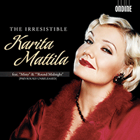 Vocal Recital: Mattila, Karita - WAGNER, R. / DVORAK, A. / VERDI, G. / PUCCINI, G. / SIBELIUS, J. / MARTENSON, L. (The Irresistible Karita Mattila)