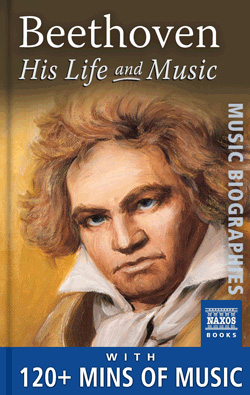 Beethoven: His Life and Music