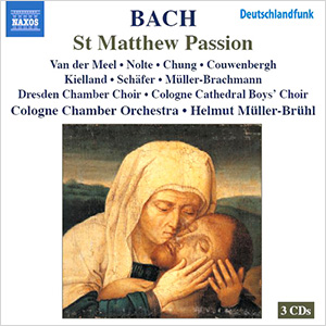 Bach J S St Matthew Passion Dresden Chamber Choir Cologne Cathedral Boys Choir Cologne Chamber Orchestra Muller Bruhl 8 557617 19