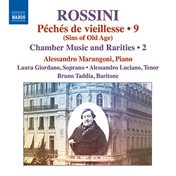 ROSSINI, G.: Piano Music, Vol. 9 - P&eacute;ch&eacute;s de vieillesse: Chamber Music and Rarities, Vol. 2