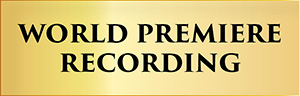 World Premiere Recording