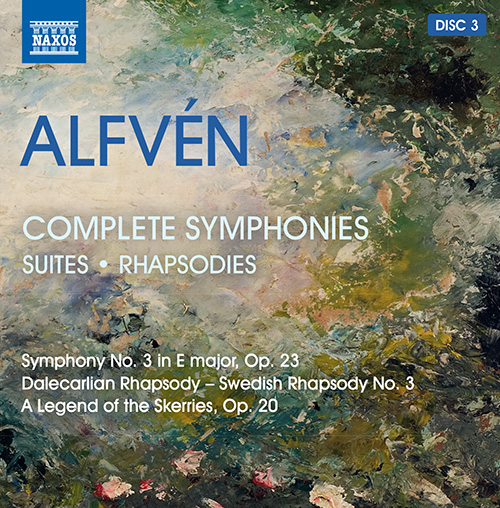 ALFV&Eacute;N, H.: Orchestral Works, Vol. 2 - Symphony No. 3 / A Legend of the Skerries / Dalecarlian Rhapsody
