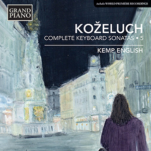 KOŽELUCH, L.: Keyboard Sonatas (Complete), Vol. 5