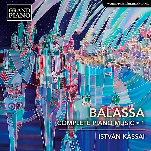BALASSA, S.: Piano Music (Complete), Vol. 1