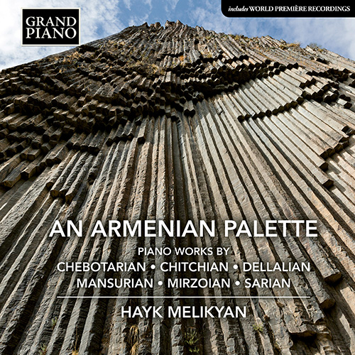 Piano Recital: Melikyan, Hayk - CHEBOTARIAN, G. / SARYAN, L. / MIRZOIAN, E.M. / CHITCHIAN, G. / DELLALIAN, H. / MANSURYAN, T.Y. (Armenian Palette)