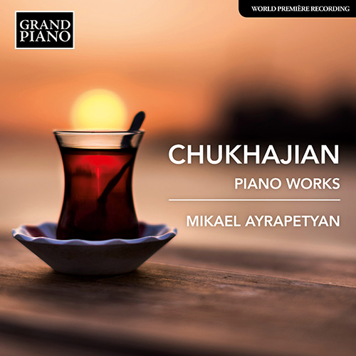 CHUKHAJIAN, T.: Piano Works