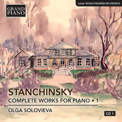 STANCHINSKY, A.V.: Piano Works (Complete), Vol. 1
