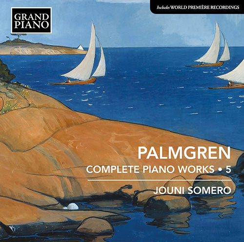 PALMGREN, S.: Piano Works (Complete), Vol. 5