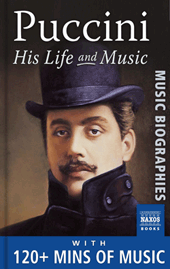 Puccini: His Life  & Music