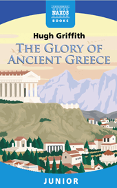 The Glory of Ancient Greece (Hugh Griffith)