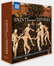 SAINTS AND SINNERS: Music of Medieval and Renaissance Europe [10 CD] (various artists)