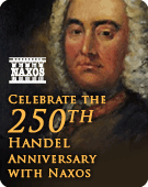 Celebrate the 250th Handel Anniversary with Naxos