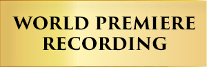 World Premiere Recording