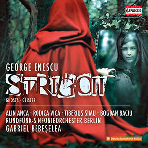 ENESCU, G.: Strigoii [Oratorio] (reconstructed by C. Ţăranu and S. Pautza)