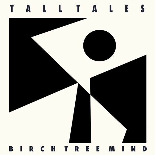 TALL TALES: Birch Tree of Mind
