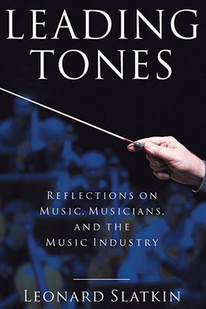Leading Tones: Reflections on Music, Musicians, and the Music Industry