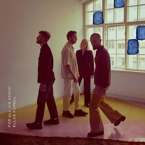 Ellas Kapell – For All We Know