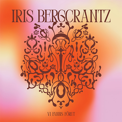 Iris Bergcrantz – Vi fanns förut